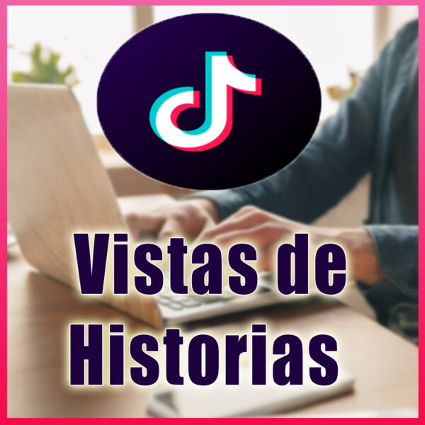 comprar vistas para tiktok historias